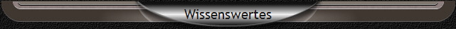 Wissenswertes
